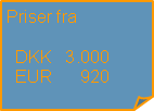 selre: Priser fra   DKK   3.000  EUR      920